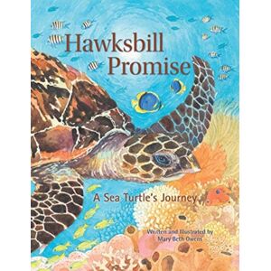 Tilbury House,U.S. Hawksbill Promise : The Journey Of An Endangered Sea Turtle Tilbury House,U.S. Hawksbill Promise : The Journey Of An Endangered Sea Turtle