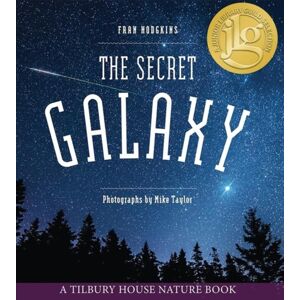 Tilbury House,U.S. The Secret Galaxy Tilbury House,U.S. The Secret Galaxy