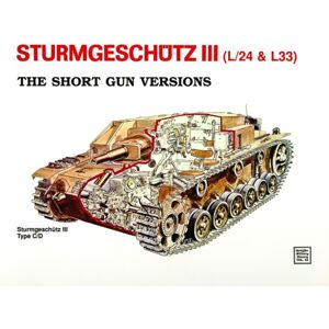 Schiffer Publishing Ltd Sturmgeschutz Iii - Short Gun Versions Schiffer Publishing Ltd Sturmgeschutz Iii - Short Gun Versions