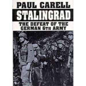 Schiffer Publishing Ltd Stalingrad : The Defeat Of The German 6th Army Schiffer Publishing Ltd Stalingrad : The Defeat Of The German 6th Army