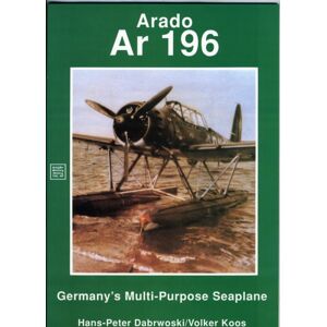 Schiffer Publishing Ltd Arado : Ar 196 Germany’s Multi-Purpose Seaplane Schiffer Publishing Ltd Arado : Ar 196 Germany’s Multi-Purpose Seaplane
