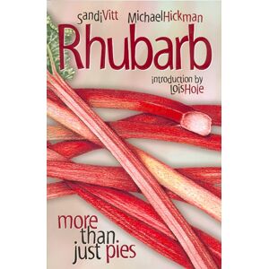 University of Alberta Press Rhubarb : More Than Just Pies University of Alberta Press Rhubarb : More Than Just Pies