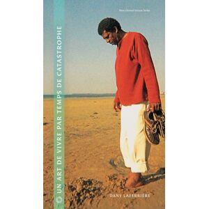 University of Alberta Press Un Art De Vivre Par Temps De Catastrophe University of Alberta Press Un Art De Vivre Par Temps De Catastrophe