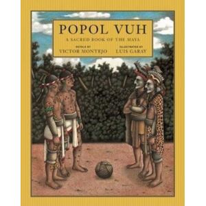 Groundwood Books Ltd ,Canada Popol Vuh Groundwood Books Ltd ,Canada Popol Vuh