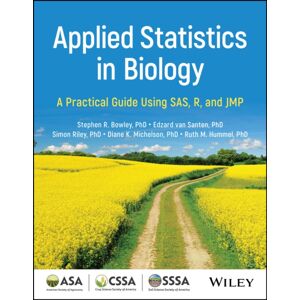 American Society of Agronomy Applied Statistics In Biology : A Practical Guide Using Sas, R, And Jmp American Society of Agronomy Applied Statistics In Biology : A Practical Guide Using Sas, R, And Jmp