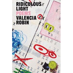 Persea Books Inc Ridiculous Light : Poems Persea Books Inc Ridiculous Light : Poems