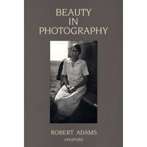 Aperture Beauty In Photography : Essays In Defense Of Traditional s Aperture Beauty In Photography : Essays In Defense Of Traditional s