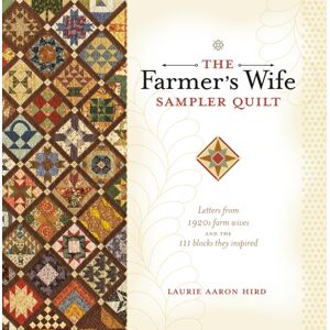 F&W Publications Inc The Farmer'S Wife Sampler Quilt : 55 Letters And The 111 Blocks They Inspired F&W Publications Inc The Farmer'S Wife Sampler Quilt : 55 Letters And The 111 Blocks They Inspired