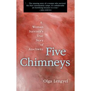 Academy Chicago Publishers Five Chimneys : A Woman Survivor'S True Story Of Auschwitz Academy Chicago Publishers Five Chimneys : A Woman Survivor'S True Story Of Auschwitz