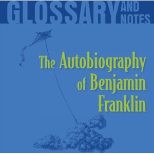 Heron Books Autobiography Of Benjamin Franklin Glossary And Notes : The Autobiography Of Benjamin Franklin Heron Books Autobiography Of Benjamin Franklin Glossary And Notes : The Autobiography Of Benjamin Franklin