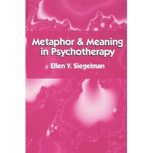 Guilford Publications Metaphor And Meaning In Psychotherapy Guilford Publications Metaphor And Meaning In Psychotherapy