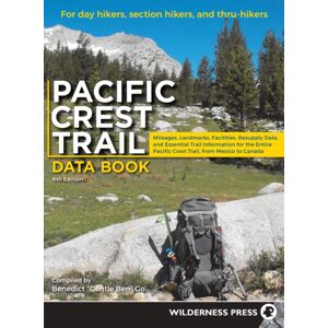 Wilderness Press Pacific Crest Trail Data Book : Mileages, Landmarks, Facilities, Resupply Data, And Essential Trail Information For The Entire Pacific Crest Trail, From Mexico To Canada Wilderness Press Pacific Crest Trail Data Book : Mileages, Landmarks, Facilities, Resupply Data, And Essential Trail Information For The Entire Pacific Crest Trail, From Mexico To Canada