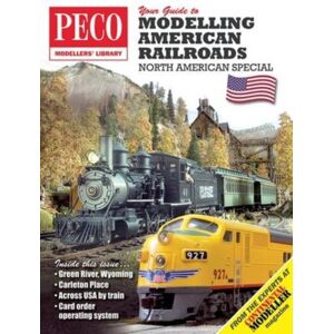 Peco Publications & Publicity Ltd Your Guide To Modelling American Railroads : North American Special Peco Publications & Publicity Ltd Your Guide To Modelling American Railroads : North American Special