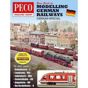 Peco Publications & Publicity Ltd Your Guide To Modelling German Railways : German Special Peco Publications & Publicity Ltd Your Guide To Modelling German Railways : German Special