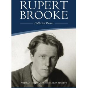 The Oleander Press Rupert Brooke: Collected Poems The Oleander Press Rupert Brooke: Collected Poems