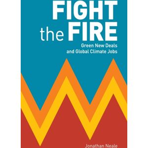 Resistance Books Fight The Fire : Green Deals And Global Climate Jobs Resistance Books Fight The Fire : Green Deals And Global Climate Jobs