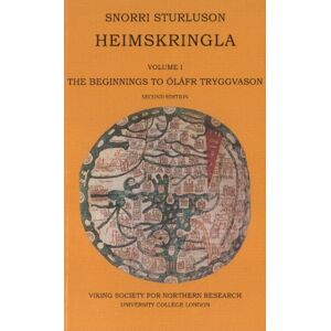 Viking Society for Northern Research Heimskringla : Volume 1 -- The Beginnings To Olafr Tryggvason Viking Society for Northern Research Heimskringla : Volume 1 -- The Beginnings To Olafr Tryggvason