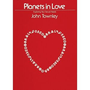 Whitford Press,U.S. Planets In Love : Exploring Your Emotional And Sexual Needs Whitford Press,U.S. Planets In Love : Exploring Your Emotional And Sexual Needs