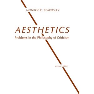 Hackett Publishing Co, Inc Aesthetics : Problems In The Philosophy Of Criticism Hackett Publishing Co, Inc Aesthetics : Problems In The Philosophy Of Criticism
