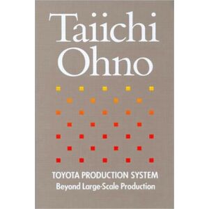 Taylor & Francis Inc Toyota Production System : Beyond Large-Scale Production Taylor & Francis Inc Toyota Production System : Beyond Large-Scale Production