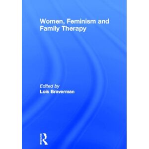 Taylor & Francis Inc Women, Feminism And Family Therapy Taylor & Francis Inc Women, Feminism And Family Therapy