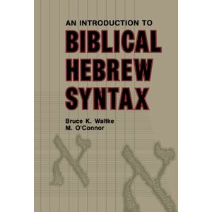 Pennsylvania State University Press Introduction To Biblical Hebrew Syntax Pennsylvania State University Press Introduction To Biblical Hebrew Syntax