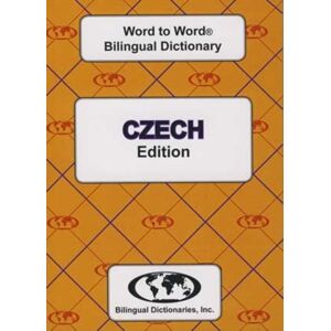Bilingual Dictionaries, Incorporated English-Czech & Czech-English Word-To-Word Dictionary Bilingual Dictionaries, Incorporated English-Czech & Czech-English Word-To-Word Dictionary
