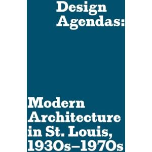 Washington University, Mildred Lane Kemper Art Mus Design Agendas : Modern Architecture In St. Louis, 1930s–1970s Washington University, Mildred Lane Kemper Art Mus Design Agendas : Modern Architecture In St. Louis, 1930s–1970s