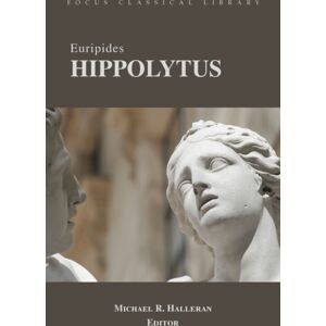 Focus Publishing/R Pullins & Co Hippolytus Focus Publishing/R Pullins & Co Hippolytus