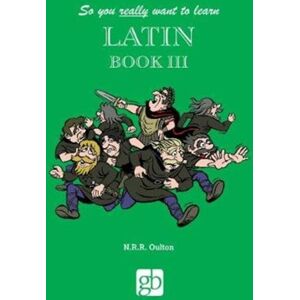 Gresham Books Ltd So You Really Want To Learn Latin Book 3 Gresham Books Ltd So You Really Want To Learn Latin Book 3