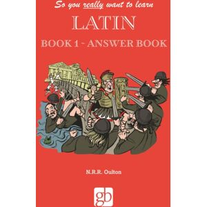 Gresham Books Ltd So You Really Want To Learn Latin Book 1 - Answer Book Gresham Books Ltd So You Really Want To Learn Latin Book 1 - Answer Book