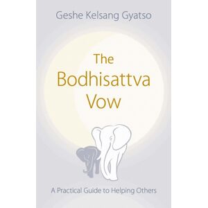 Tharpa Publications The Bodhisattva Vow : A Practical Guide To Helping Others Tharpa Publications The Bodhisattva Vow : A Practical Guide To Helping Others