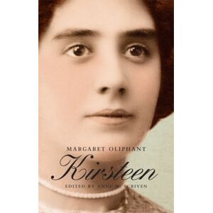 Association for Scottish Literary Studies Kirsteen : The Story Of A Scotch Family Seventy Years Ago Association for Scottish Literary Studies Kirsteen : The Story Of A Scotch Family Seventy Years Ago