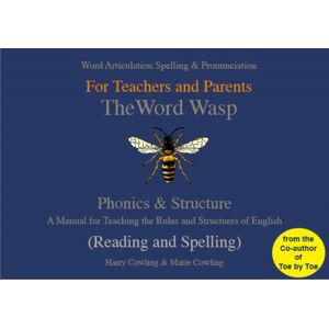 H J Cowling The Word Wasp : A Reading And Spelling Manual For Parents And Teachers Working With Learners With Dyslexia H J Cowling The Word Wasp : A Reading And Spelling Manual For Parents And Teachers Working With Learners With Dyslexia