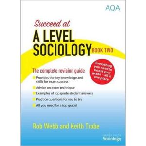 Napier Press Succeed At A Level Sociology : The Complete Revision Guide Book Two Napier Press Succeed At A Level Sociology : The Complete Revision Guide Book Two