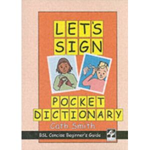 Co-Sign Communications Let'S Sign Pocket Dictionary : Bsl Concise Beginner'S Guide Co-Sign Communications Let'S Sign Pocket Dictionary : Bsl Concise Beginner'S Guide