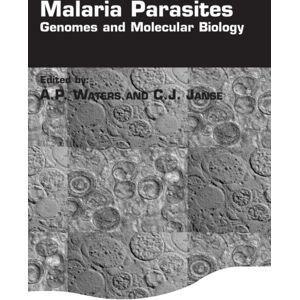 Caister Academic Press Malaria Parasites : Genomes And Molecular Biology Caister Academic Press Malaria Parasites : Genomes And Molecular Biology