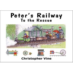 Christopher Vine Peter'S Railway To The Rescue Christopher Vine Peter'S Railway To The Rescue