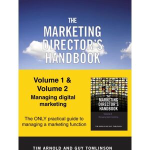 The Marketing Directors Ltd The Marketing Director'S Handbook : Volumes 1 And 2 The Marketing Directors Ltd The Marketing Director'S Handbook : Volumes 1 And 2