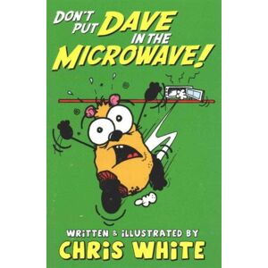 Caboodle Books Limited Don'T Put Dave In The Microwave! Caboodle Books Limited Don'T Put Dave In The Microwave!
