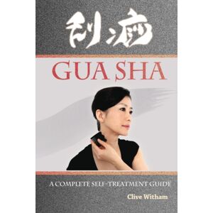 Mangrove Press Gua Sha : A Complete Self-Treatment Guide Mangrove Press Gua Sha : A Complete Self-Treatment Guide