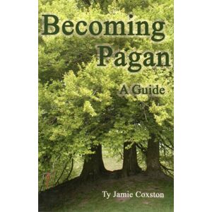 Green Magic Publishing Becoming Pagan : A Guide Green Magic Publishing Becoming Pagan : A Guide