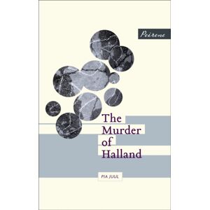 Peirene Press Ltd The Murder Of Halland Peirene Press Ltd The Murder Of Halland