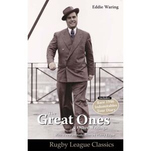 Scratching Shed Publishing Ltd Eddie Waring - The Great Ones And Other Writings Scratching Shed Publishing Ltd Eddie Waring - The Great Ones And Other Writings