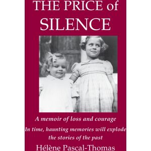 Tivoli Books The Price Of Silence : A Memoir Of Loss And Courage Tivoli Books The Price Of Silence : A Memoir Of Loss And Courage