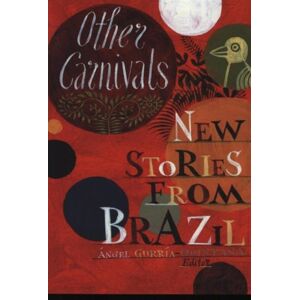UEA Publishing Project Other Carnivals : Stories From Brazil UEA Publishing Project Other Carnivals : Stories From Brazil