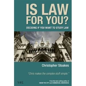 Christopher Stoakes Ltd Is Law For You? : Deciding If You Want To Study Law Christopher Stoakes Ltd Is Law For You? : Deciding If You Want To Study Law
