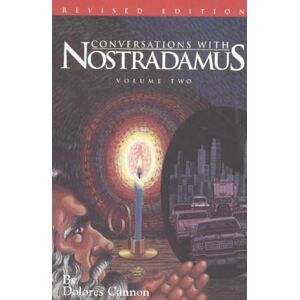 Ozark Mountain Publishing Conversations With Nostradamus: Volume 2 : His Prophecies Explained Ozark Mountain Publishing Conversations With Nostradamus: Volume 2 : His Prophecies Explained