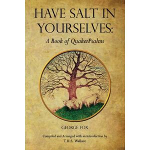 Lulu.com Have Salt In Yourselves : A Book Of Quakerpsalms Lulu.com Have Salt In Yourselves : A Book Of Quakerpsalms