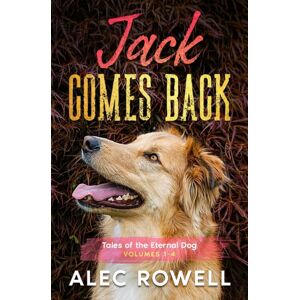 Sound Volumes LLC Jack Comes Back : Tales Of The Eternal Dog, Volumes 1-4 Sound Volumes LLC Jack Comes Back : Tales Of The Eternal Dog, Volumes 1-4